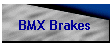 BMX Brakes