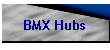 BMX Hubs